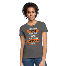 Load image into Gallery viewer, You Can Pray Women&#39;s T-Shirt (Black) - charcoal
