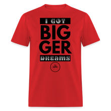 Load image into Gallery viewer, Bigger Dreams Unisex Classic T-Shirt (Black Print) - red

