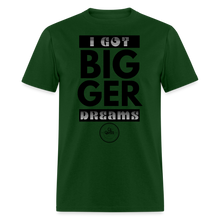 Load image into Gallery viewer, Bigger Dreams Unisex Classic T-Shirt (Black Print) - forest green
