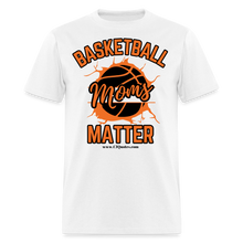Load image into Gallery viewer, Basketball Moms Unisex Classic T-Shirt (Black Background) - white

