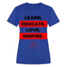 Load image into Gallery viewer, Learn &amp; Educate Women&#39;s Dri-Fit Performance T-Shirt - royal blue
