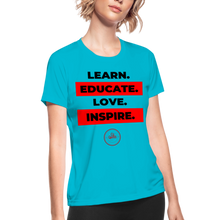 Load image into Gallery viewer, Learn &amp; Educate Women&#39;s Dri-Fit Performance T-Shirt - turquoise
