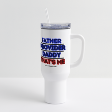 Load image into Gallery viewer, Father&#39;s Day 24/7 40 oz Travel Tumbler - white
